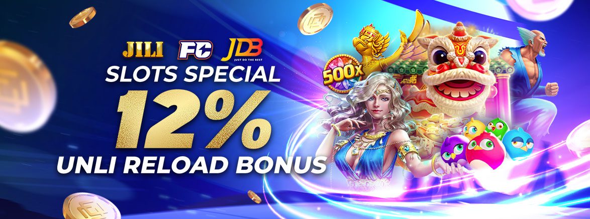 JILI, FC & JDB Special up to 12% Unli Reload Bonus